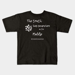 The Truth Lies Somewhere in the Middle Kids T-Shirt